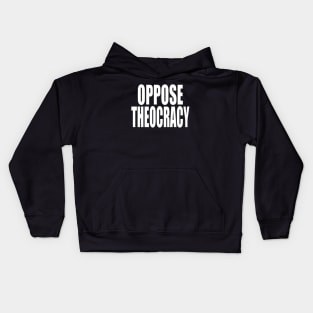 Oppose Theocracy Kids Hoodie